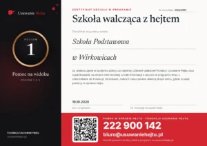 Certyfikat Szkoła walcząca z hejtem, poziom 1, nr SWH/1/001 - Szkoła Podstawowa w Wirkowicach