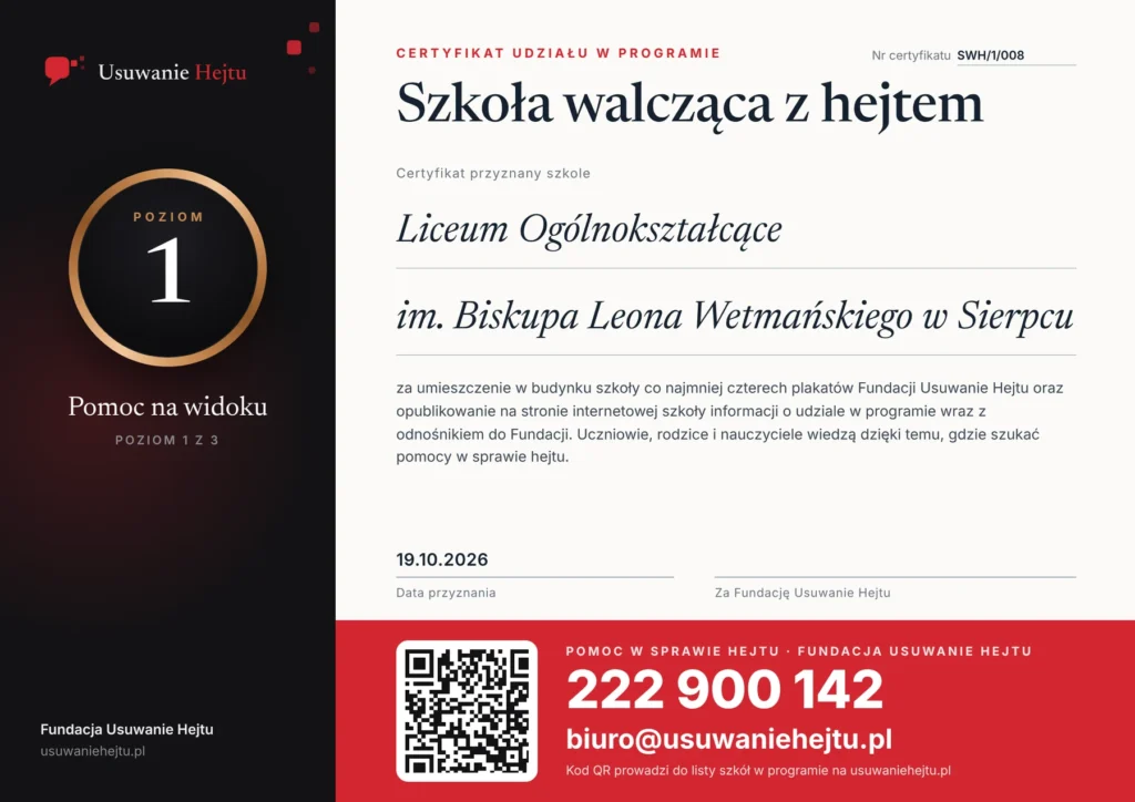 Certyfikat programu Szkoły walczące z hejtem - Liceum Ogólnokształcące im. Biskupa Leona Wetmańskiego w Sierpcu