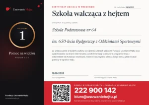 Certyfikat Szkoła walcząca z hejtem, poziom 1, nr SWH/1/015 - Szkoła Podstawowa nr 64 im. 650-lecia Bydgoszczy z Oddziałami Sportowymi