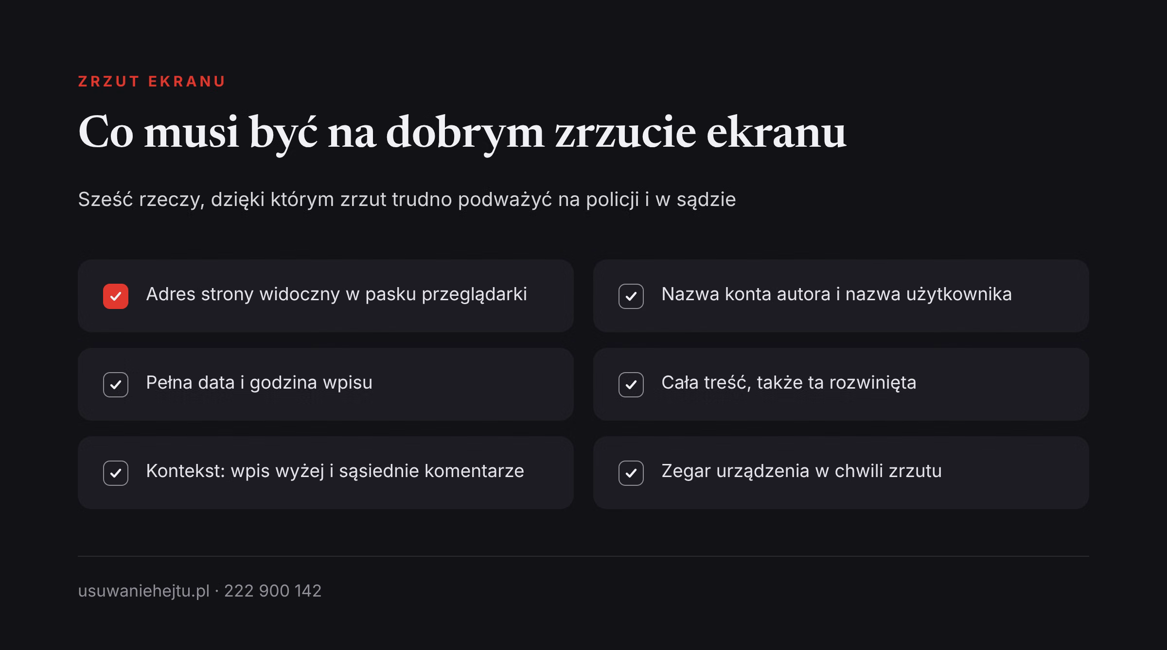 Lista sześciu elementów dobrego zrzutu ekranu jako dowodu hejtu: adres strony, konto, data, treść i kontekst